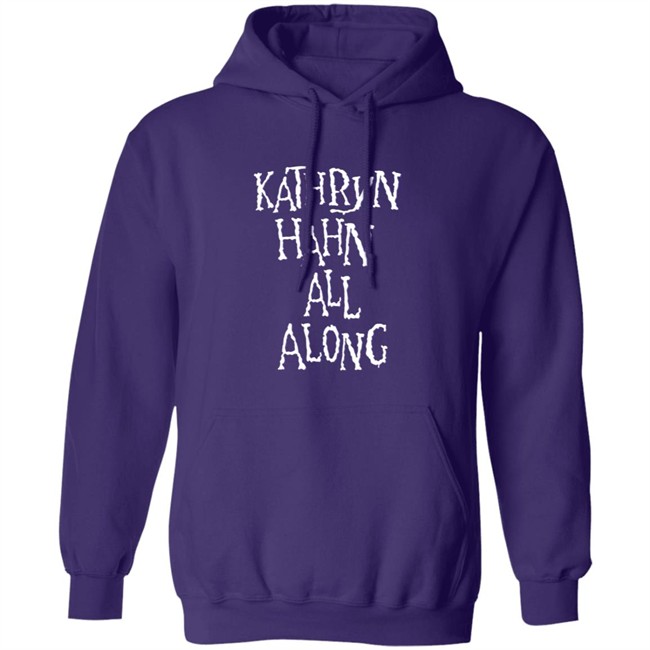 Kathryn Hahn All Along Sweatshirt Kathryn Hahn All Along Sweatshirt