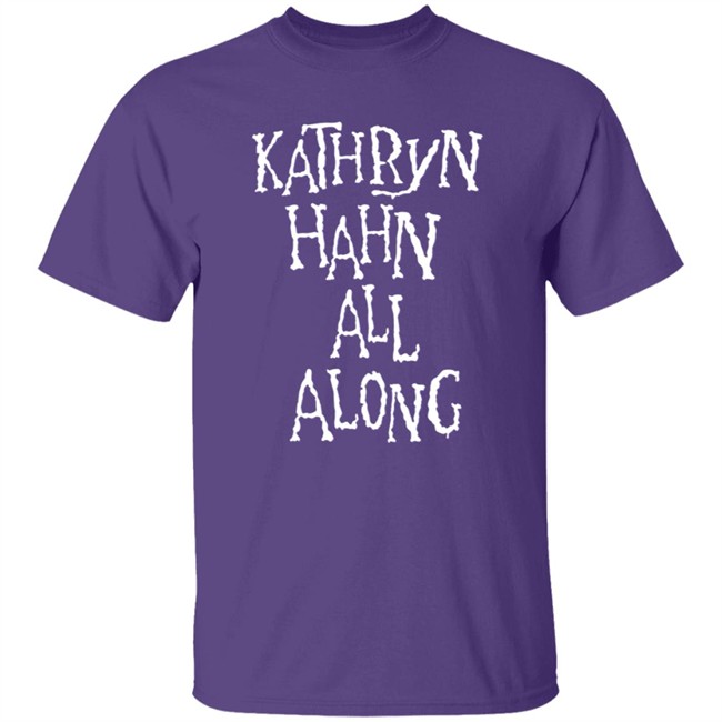 Kathryn Hahn All Along Sweatshirt Kathryn Hahn All Along Sweatshirt