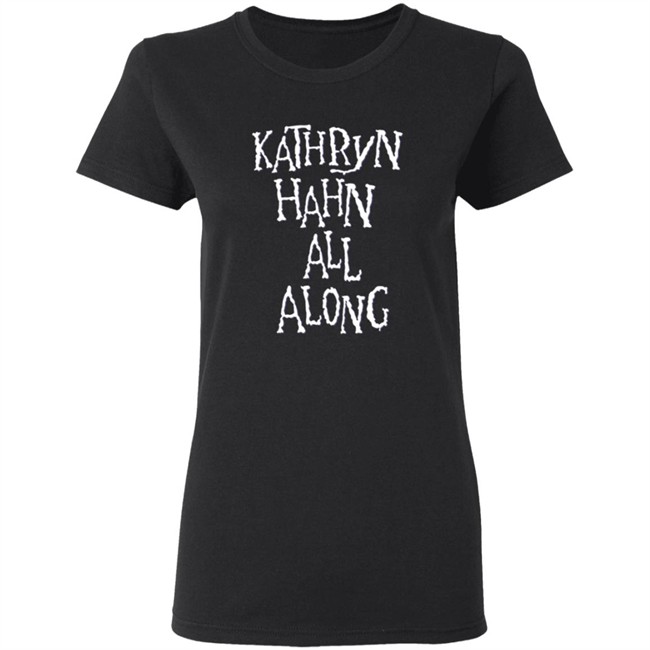 Kathryn Hahn All Along Sweatshirt Kathryn Hahn All Along Sweatshirt