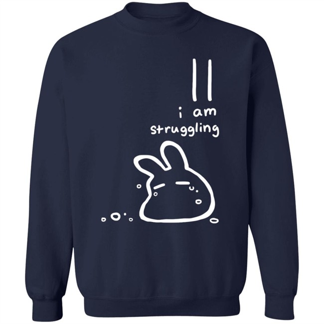 I Am Struggling Shirt I Am Struggling Shirt