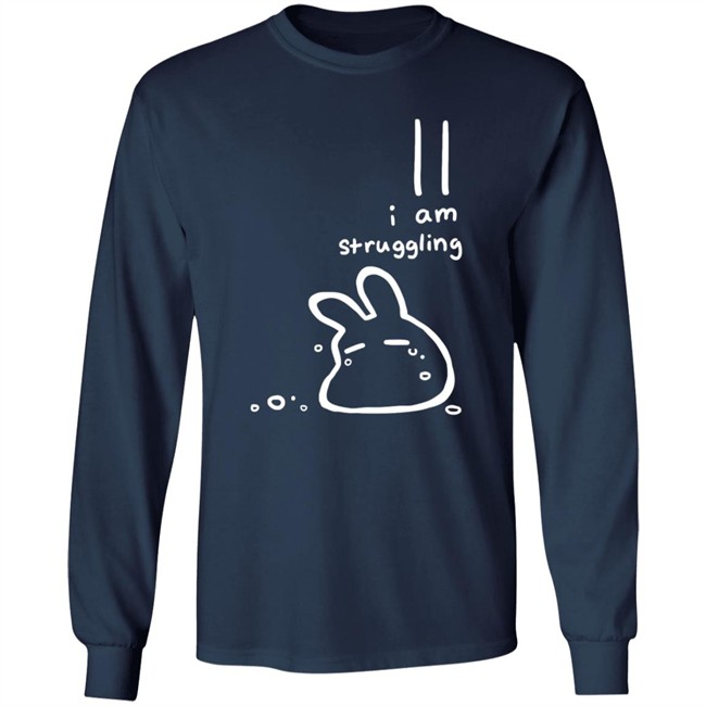 I Am Struggling Shirt I Am Struggling Shirt