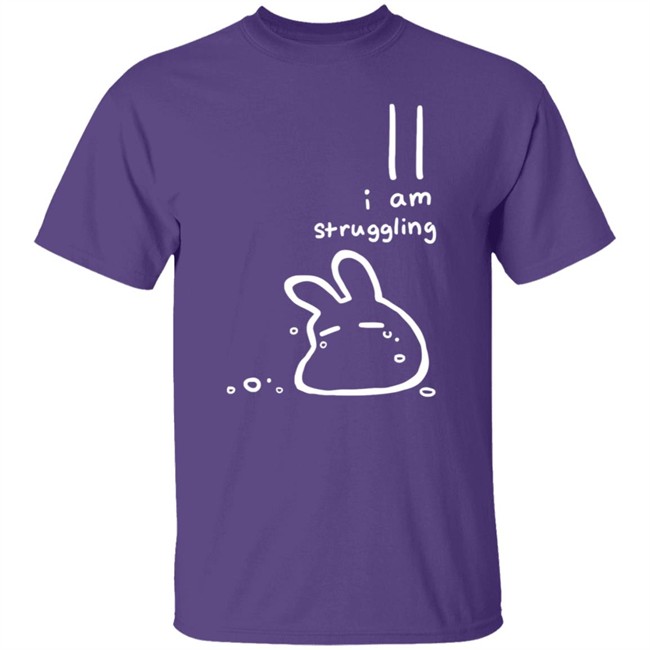 I Am Struggling Shirt I Am Struggling Shirt