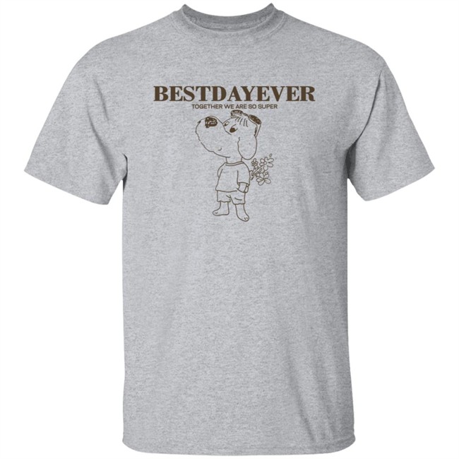 Bestdayever Together We Are So Super Sweatshirt Bestdayever Together We Are So Super Sweatshirt