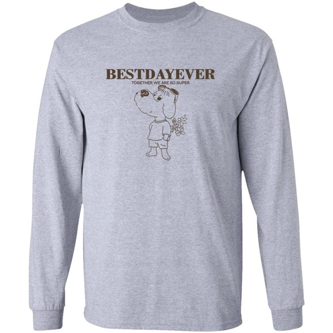 Bestdayever Together We Are So Super Sweatshirt Bestdayever Together We Are So Super Sweatshirt