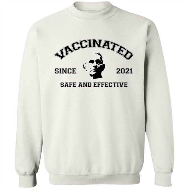 Fauci Vaccinated Since 2021 Safe And Effective Shirt Fauci Vaccinated Since 2021 Safe And Effective Shirt
