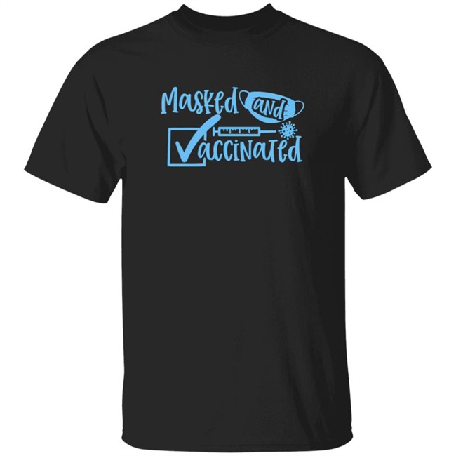 Masked And Vaccinated Shirt