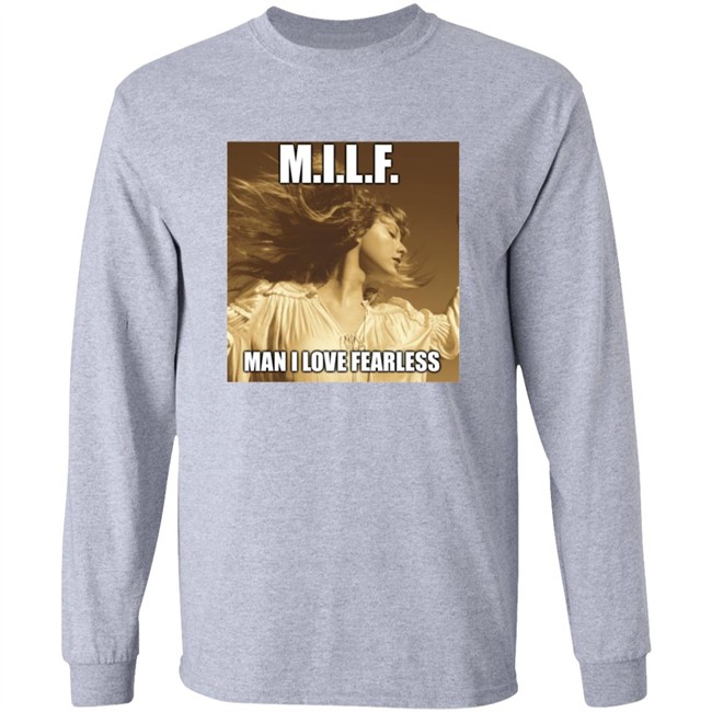 Milf Man I Love Fearless Shirt Milf Man I Love Fearless Shirt