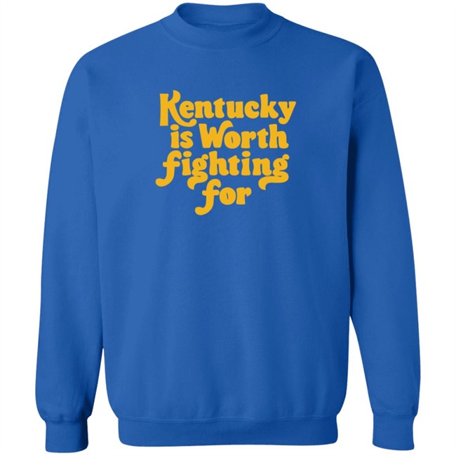 Kentucky Is Worth Fighting For T Shirt Kentucky Is Worth Fighting For T Shirt