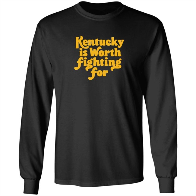 Kentucky Is Worth Fighting For T Shirt Kentucky Is Worth Fighting For T Shirt