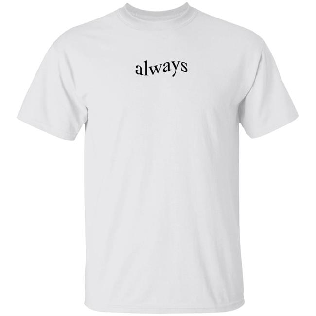 Keshi Merch Keshimusi Shop Always T Shirt
