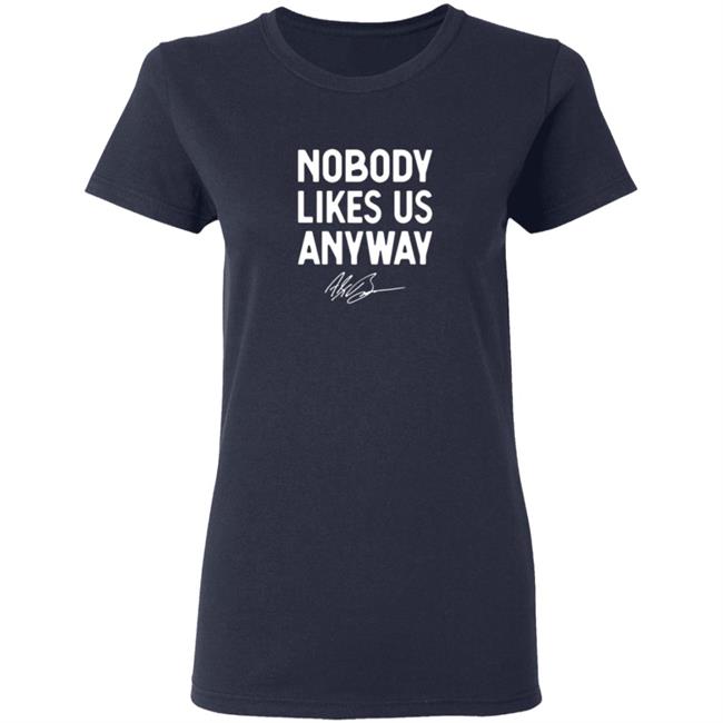 Alex Bowman Abrinc Shop ABR Shirts Nobody Likes Us Anyway Richmond Win Shirt Alex Bowman Abrinc Shop ABR Shirts Nobody Likes Us Anyway Richmond Win Shirt