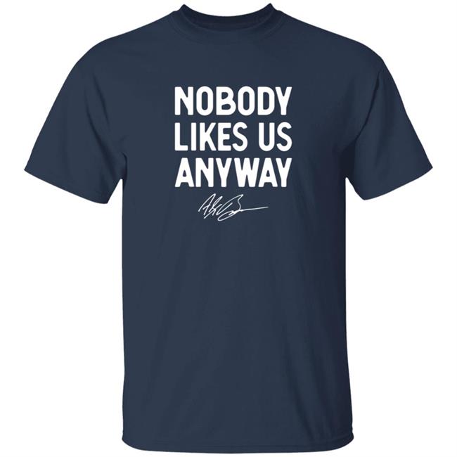 Alex Bowman Abrinc Shop ABR Shirts Nobody Likes Us Anyway Richmond Win Shirt Alex Bowman Abrinc Shop ABR Shirts Nobody Likes Us Anyway Richmond Win Shirt