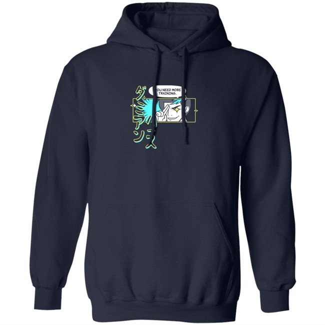 You Need More Training Tee Shirt You Need More Training Tee Shirt