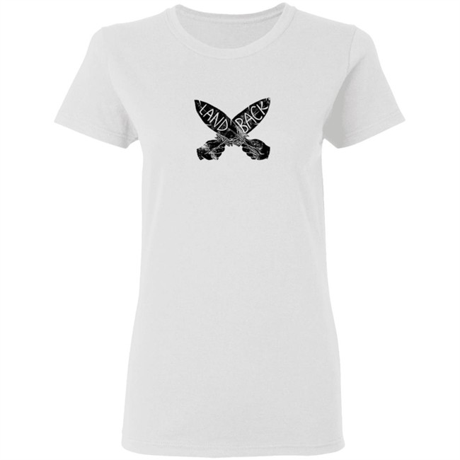 Land Back Tee Shirt Land Back Tee Shirt