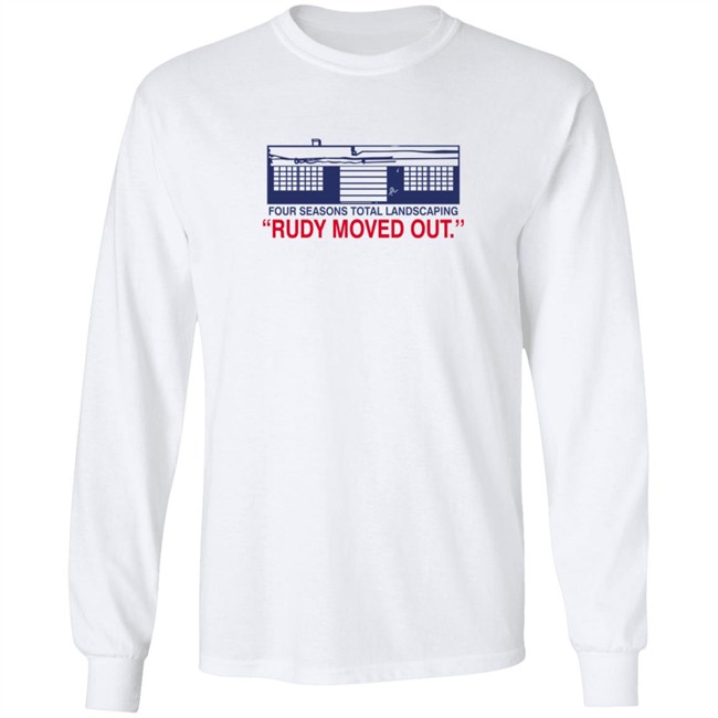 Philly Drinkers Store Merch Four Seasons Total Landscaping Rudy Moved Out Fstl Tee Shirt Philly Drinkers Store Merch Four Seasons Total Landscaping Rudy Moved Out Fstl Tee Shirt