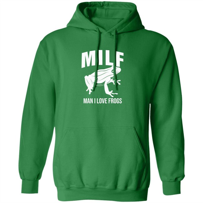 Milf Man I Love Frogs T Shirt Milf Man I Love Frogs T Shirt