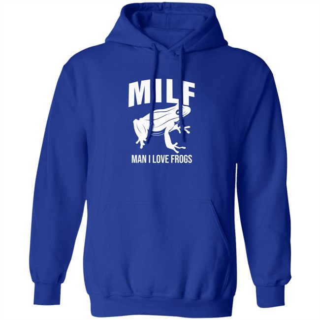 Milf Man I Love Frogs T Shirt Milf Man I Love Frogs T Shirt