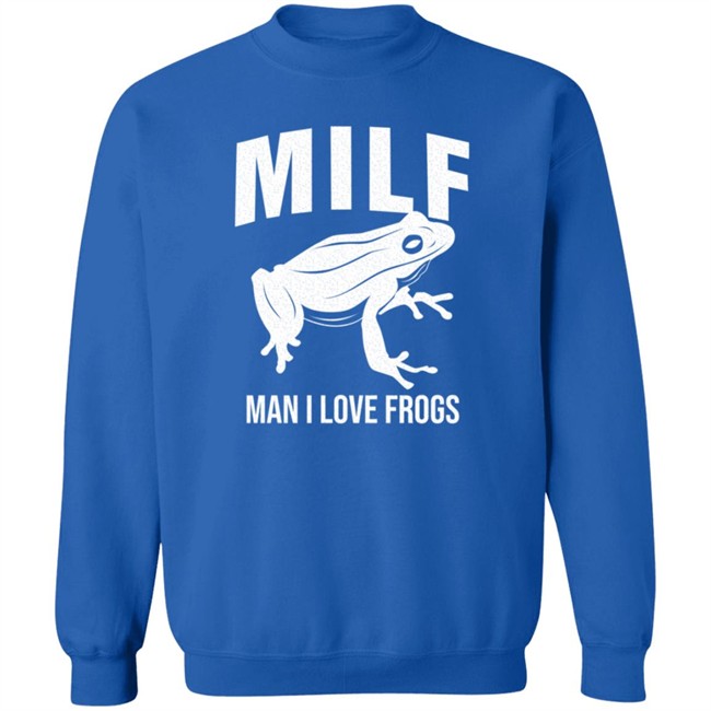 Milf Man I Love Frogs T Shirt Milf Man I Love Frogs T Shirt