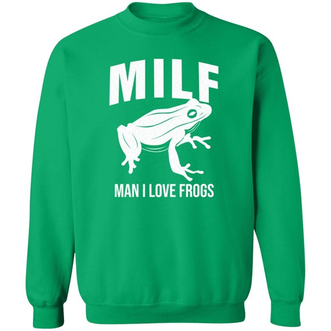 Milf Man I Love Frogs T Shirt Milf Man I Love Frogs T Shirt
