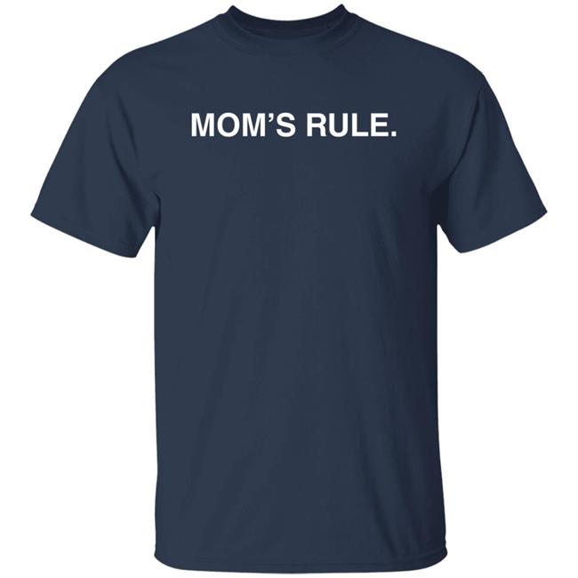 Mom's Rule Shirt Obvious Shirts Merch Mom's Rule Shirt Obvious Shirts Merch
