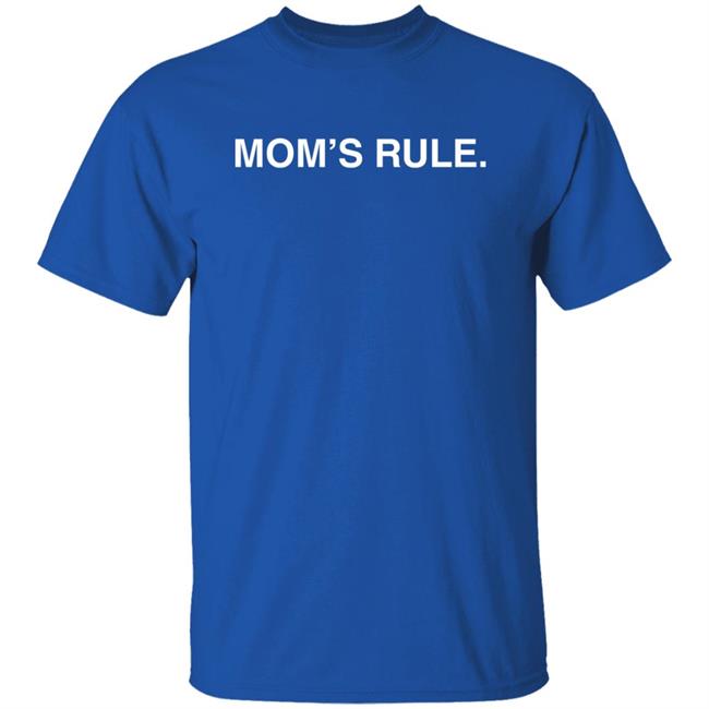 Mom's Rule Shirt Obvious Shirts Merch