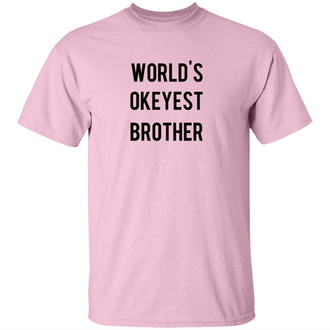 World's Okeyest Brother T Shirt World's Okeyest Brother T Shirt