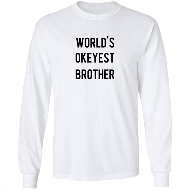 World's Okeyest Brother T Shirt World's Okeyest Brother T Shirt