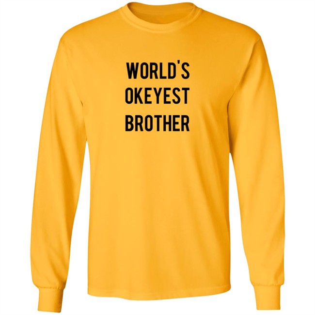 World's Okeyest Brother T Shirt World's Okeyest Brother T Shirt