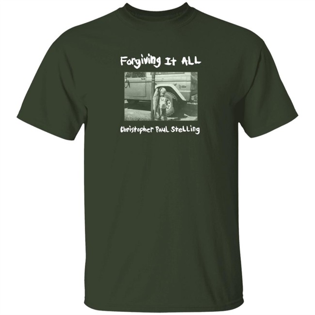 Christopher Paul Stelling Merch Store Forgiving It All T Shirt Christopher Paul Stelling Merch Store Forgiving It All T Shirt