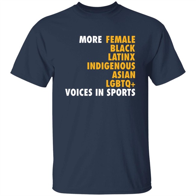 More Female Black Latinx Indigenous Asian Lgbtq Voices In Sports Shirt More Female Black Latinx Indigenous Asian Lgbtq Voices In Sports Shirt
