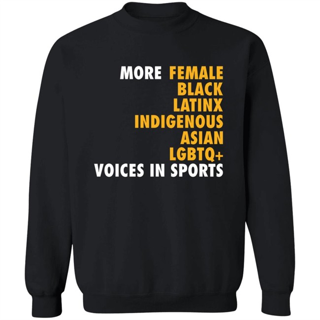 More Female Black Latinx Indigenous Asian Lgbtq Voices In Sports Shirt More Female Black Latinx Indigenous Asian Lgbtq Voices In Sports Shirt