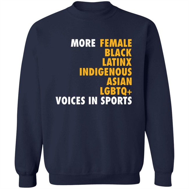 More Female Black Latinx Indigenous Asian Lgbtq Voices In Sports Shirt More Female Black Latinx Indigenous Asian Lgbtq Voices In Sports Shirt