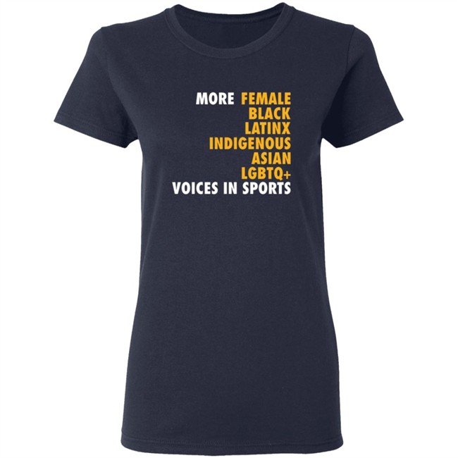 More Female Black Latinx Indigenous Asian Lgbtq Voices In Sports Shirt More Female Black Latinx Indigenous Asian Lgbtq Voices In Sports Shirt