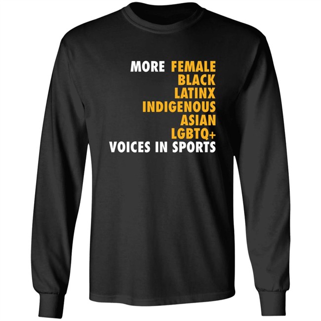 More Female Black Latinx Indigenous Asian Lgbtq Voices In Sports Shirt More Female Black Latinx Indigenous Asian Lgbtq Voices In Sports Shirt