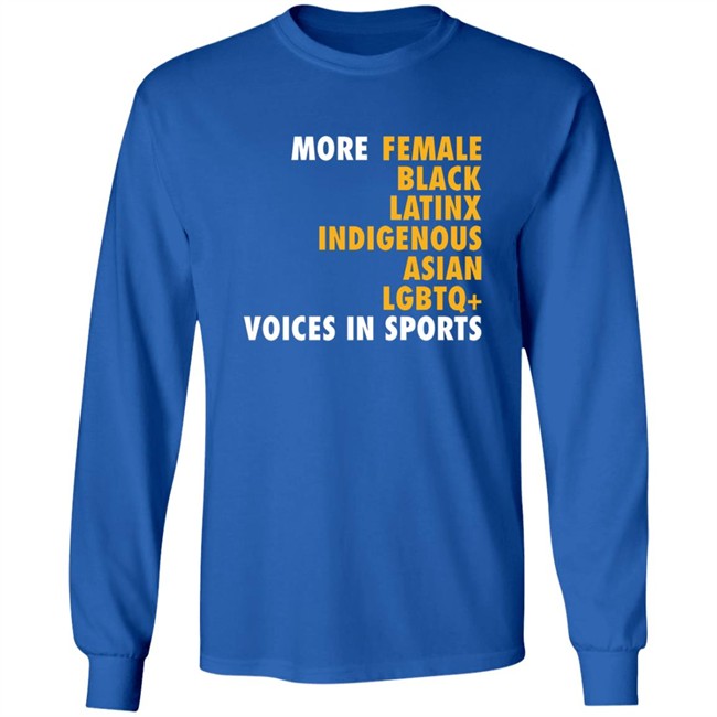 More Female Black Latinx Indigenous Asian Lgbtq Voices In Sports Shirt More Female Black Latinx Indigenous Asian Lgbtq Voices In Sports Shirt