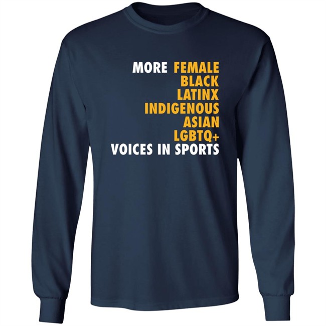 More Female Black Latinx Indigenous Asian Lgbtq Voices In Sports Shirt More Female Black Latinx Indigenous Asian Lgbtq Voices In Sports Shirt