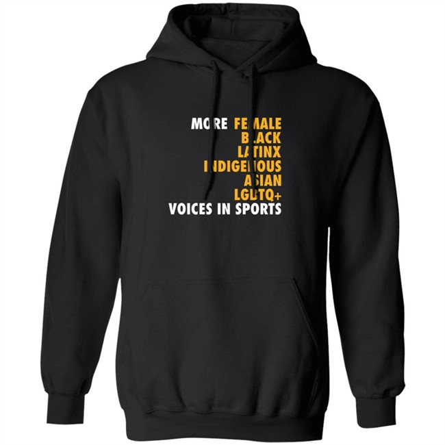 More Female Black Latinx Indigenous Asian Lgbtq Voices In Sports Shirt More Female Black Latinx Indigenous Asian Lgbtq Voices In Sports Shirt