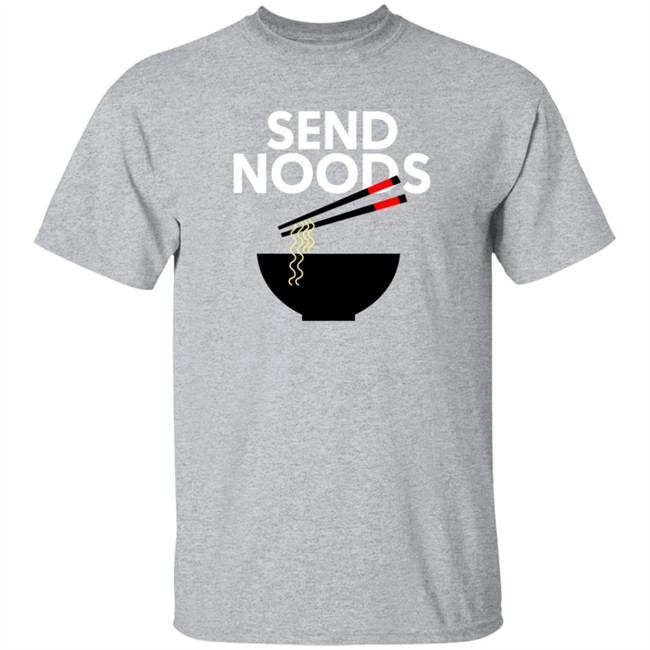 Send Noods T Shirt