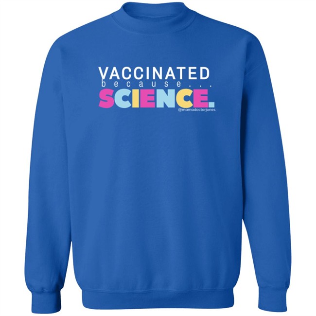 Mama Doctor Jones Merch Vaccinated Because Science T Shirt Mama Doctor Jones Merch Vaccinated Because Science T Shirt