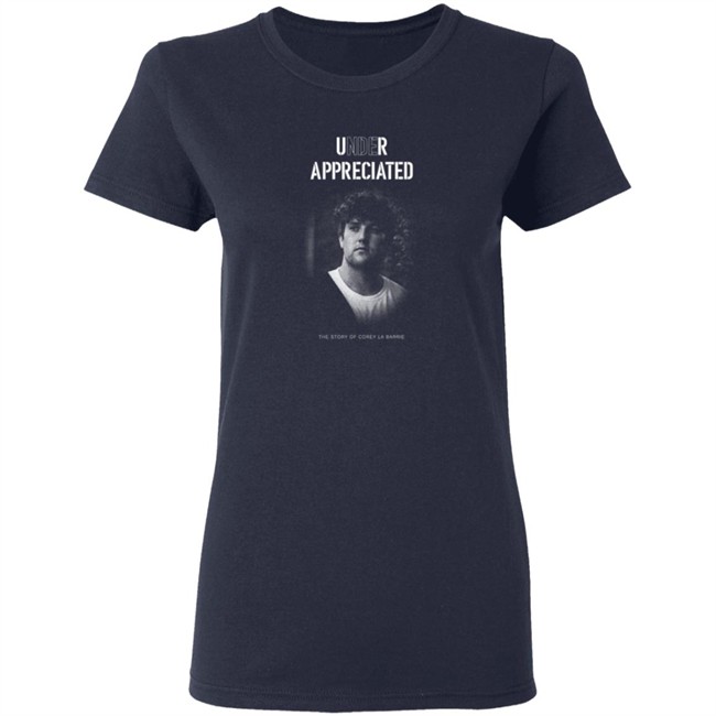 Corey La Barrie Merch Under Appreciated Documentary T Shirt Corey La Barrie Merch Under Appreciated Documentary T Shirt