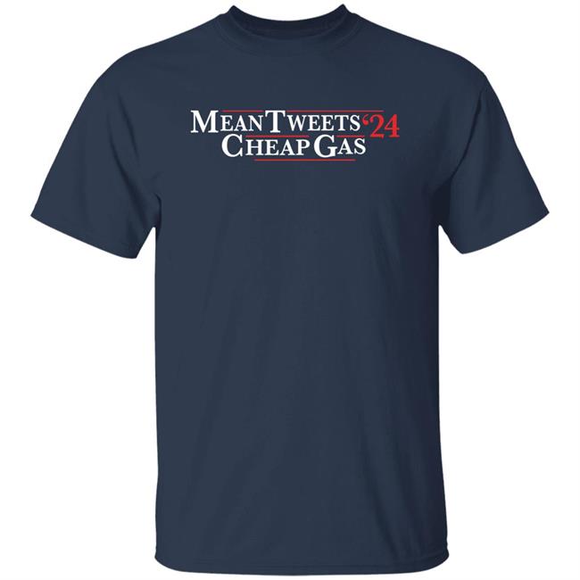 Mean Tweets Cheap Gas 24 T Shirt Ryann Mcenany