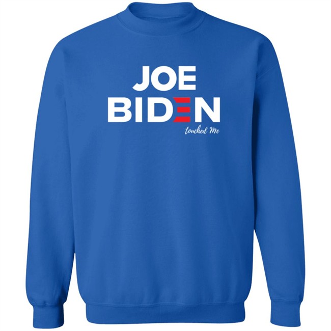 Joe Biden Touched Me T Shirt Joe Biden Touched Me T Shirt