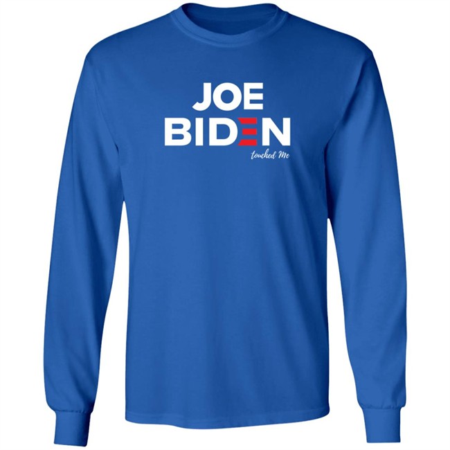 Joe Biden Touched Me T Shirt Joe Biden Touched Me T Shirt
