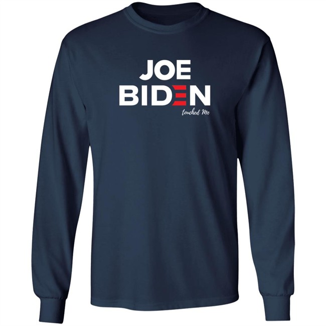 Joe Biden Touched Me T Shirt Joe Biden Touched Me T Shirt