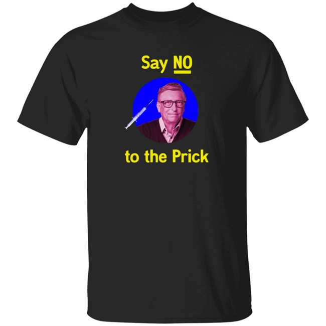 Say No To The Prick T Shirt