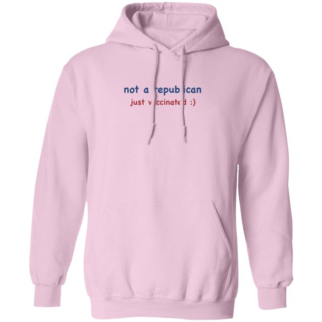 Not A Republican Just Vaccinated T Shirt Not A Republican Just Vaccinated T Shirt