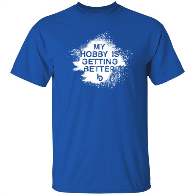 Trevor Bauer Merch Getting Better Is My Hobby Shirt