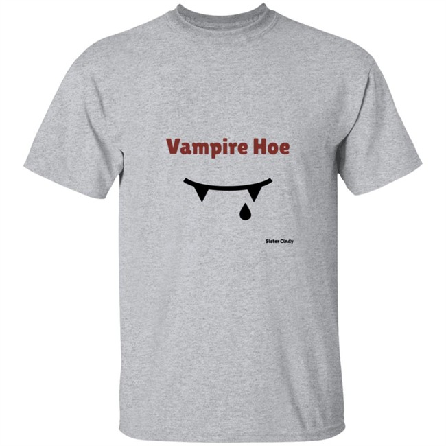 Sister Cindy Merch Vampire Hoe T Shirt Sister Cindy Merch Vampire Hoe T Shirt