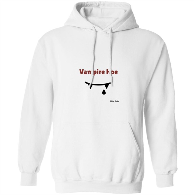 Sister Cindy Merch Vampire Hoe T Shirt Sister Cindy Merch Vampire Hoe T Shirt