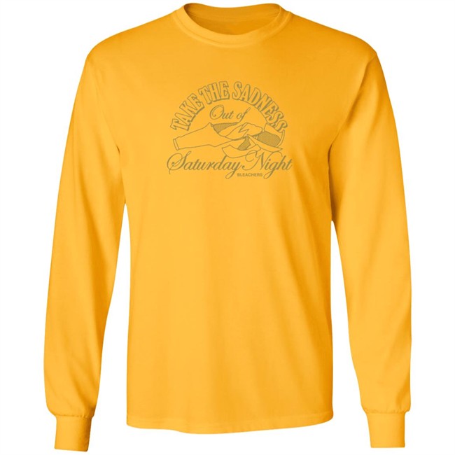 Bleachers Merch Take The Sadness Out Of Saturday Night White Shirt Bleachers Merch Take The Sadness Out Of Saturday Night White Shirt